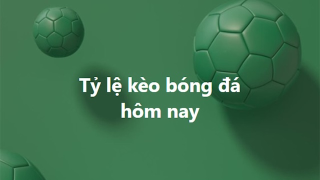 Kèo cược bóng đá là gì và vì sao cần phải xem?